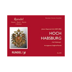         Hoch Habsburg! (Hail Habsburg!) - Johann Nepomuk Kral / Arr. Siegfried Rundel
    
