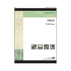         Matrix (concert band) - Gary Fagan / Arr. Gary Fagan
    