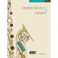         Overture in C (concert band) - Caesar Giovannini / Arr. Wayne Robinson
    