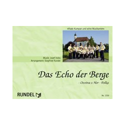         Das Echo der Berge (Polka) - Josef Indra / Arr. Siegfried Rundel
    