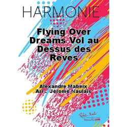         Flying over dreams (Vol au dessus des reves) - Alexandre Mabeix / Arr. Jérôme Naulais
    