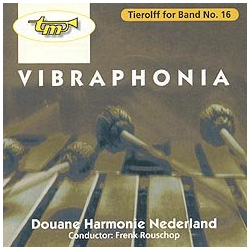         CD 'Tierolff for Band No. 16 - Vibraphonia' - Douane Harmonie Netherland
    