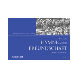        Hymne an die Freundschaft - Kurt Gäble
    