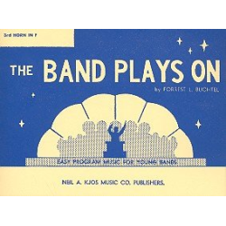         The Band plays on - 20 3. F Horn - Forrest L. Buchtel
    
