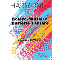         Bolero Militaire pour batterie - Fanfare - Jacques Devogel
    