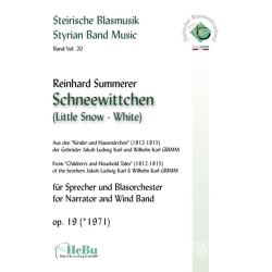         Schneewittchen für Sprecher und Blasorchester (nach dem Märchen der Gebrüder Grimm) - Reinhard Summerer
    
