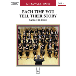         Each Time You Tell Their Story (c/b) - Samuel R. Hazo / Arr. Samuel R. Hazo
    