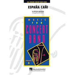         Espa¤a Cani - Pascual Marquina / Arr. John Moss
    