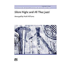         Silent Night and All That Jazz! (c/band) - Mark Williams / Arr. Mark Williams
    