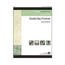         Granite Bay Overture (concert band) - John O'Reilly
    