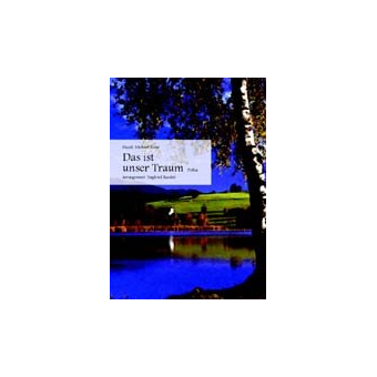 Das ist unser Traum (Polka)