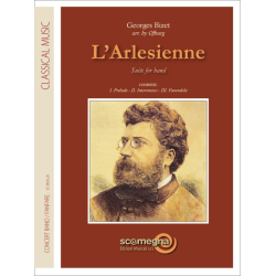         L`Arlesienne - Suite for Band - Georges Bizet / Arr. Ofburg
    