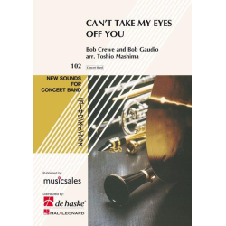         Can't Take My Eyes Off You - Bob Crewe / Arr. Toshio Mashima
    