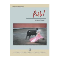         Pablo! (concert band) - Richard Meyer
    