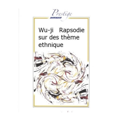         Wu-ji, 'Rapsodie sur des themes ethniques' pour piano solo - Roger Boutry
    