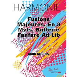         Fusions Majeures, avec batterie fanfare optionnel - Alain Crepin
    