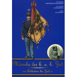         Buch: Märsche der k.u.k. Zeit von Achleitner bis Ziehrer (incl. CD) - Friedrich Anzenberger
    