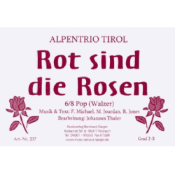         Rot sind die Rosen - Alpentrio Tirol / Arr. Johannes Thaler
    