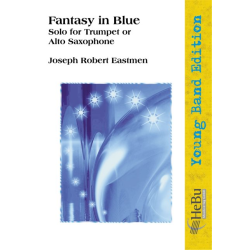         Fantasy in Blue (Solo for Trumpet or Alto Saxophone) - Joseph Robert Eastman
    