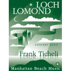         Loch Lomond - Frank Ticheli
    