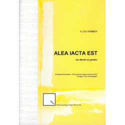         Alea Iacta Est - Der Würfel ist gefallen - Alois Wimmer
    