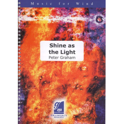         Shine As The Light (Concert Band) - Peter Graham
    