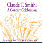         CD 'Claude T. Smith: A Concert Celebration'
    
