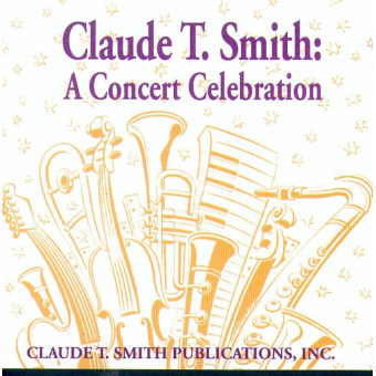 CD 'Claude T. Smith: A Concert Celebration'