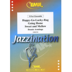         Happy-Go-Lucky-Rag / Going Home / Sweet and Mellow - Dennis Armitage / Arr. Dennis Armitage
    