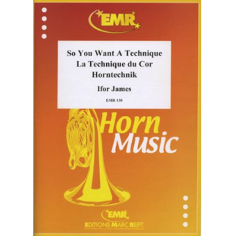 So You Want A Technique / La Technique du Cor / Horntecknik