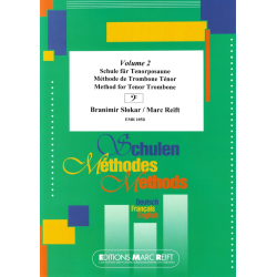         Volume 2 Schule für Tenorposaune / Méthode de Trombone Ténor / Method for Tenor Trombone - Branimir Slokar & Marc Reift
    