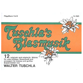 Tuschla's Blasmusik Folge 1 - 12 1. Flügelhorn in Bb
