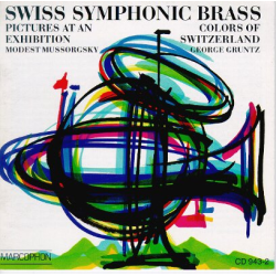         Pictures At An Exhibition / Colors Of Switzerland - Swiss Symphonic Brass
    