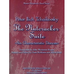         Suite from The Nutcracker - II. Six Characteristic Dances - Piotr Ilich Tchaikowsky (Pyotr Peter Ilyich Iljitsch Tschaikovsky) / Arr. Clark McAlister & Alfred Reed
    