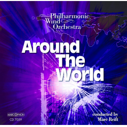         Around The World - Philharmonic Wind Orchestra / Arr. Marc Reift
    