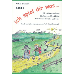         Blockflötenschule Band 1 - Ich spiel dir was - Maria Zanker
    