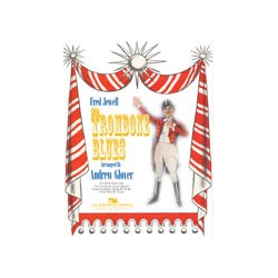         Trombone Blues - Fred Jewell / Arr. Andrew Glover
    