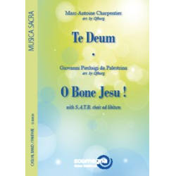         Te Deum / O Bone Jesu ! - Marc Antoine Charpentier / Arr. Ofburg
    