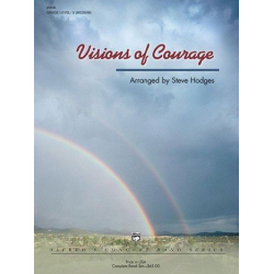         Visions of Courage (concert band) - Hodges; Steve (arranger) / Arr. Steve Hodges
    
