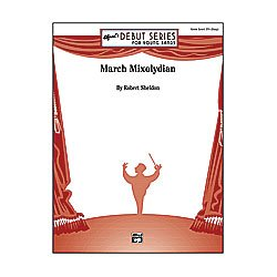         March Mixolydian (concert band) - Robert Sheldon
    