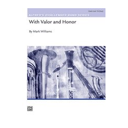         With Valor and Honor (concert band) - Mark Williams
    