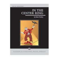         In the Center Ring (concert band) - Robert Sheldon
    
