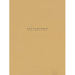         Lux Aurumque - Eric Whitacre
    