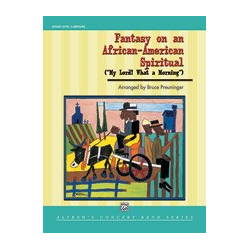         Fantasy on an African-American Spiritual - Bruce Preuninger
    