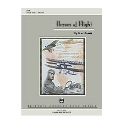         Heroes of Flight (concert band) - Brian Lewis
    