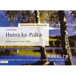         Hutnicka - Polka - Cenek Lukas / Arr. Siegfried Rundel
    