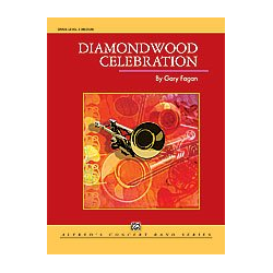         Diamondwood Celebration (concert band) - Gary Fagan
    