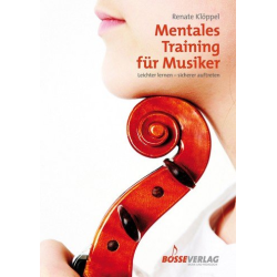         Mentales Training für Musiker - Renate Klöppel
    
