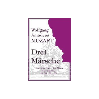 Drei Märsche für Orchester (KV 214, 215, 331)