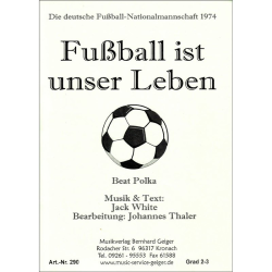         Fussball ist unser Leben - Jack White (1940) / Arr. Johannes Thaler
    